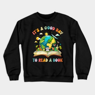 It's a Good Day to Read a Book Crewneck Sweatshirt